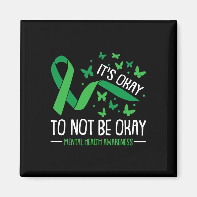 Ok Not To Be Ok Mental Health Awareness Butterfly  Magnet (Front)