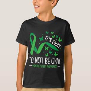 Ok Not To Be Ok Mental Health Awareness Butterfly T-Shirt