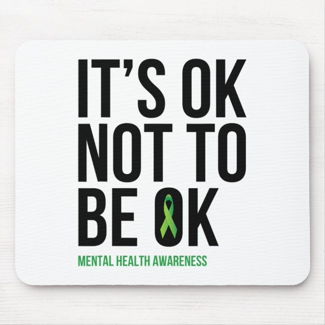 Ok Not To Be Ok - Mental Health Awareness Ribbon  Mouse Mat (Front)