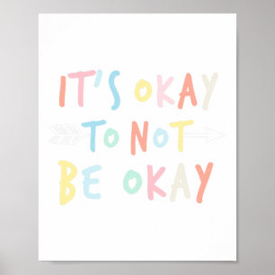 Ok Not To Be Okay Mental Health Awareness  Poster