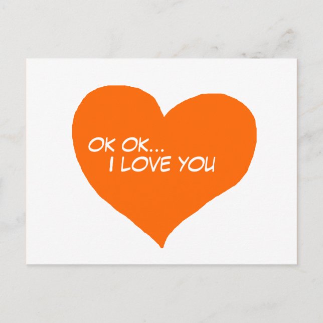 ok ok I love you Postcard (Front)