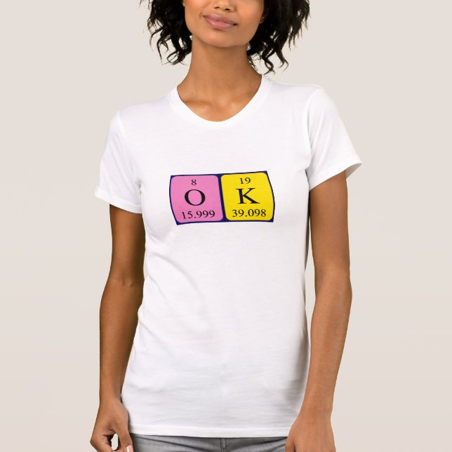OK periodic table word shirt (Front)