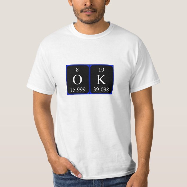 OK periodic table word shirt (Front)