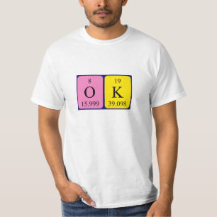 OK periodic table word shirt