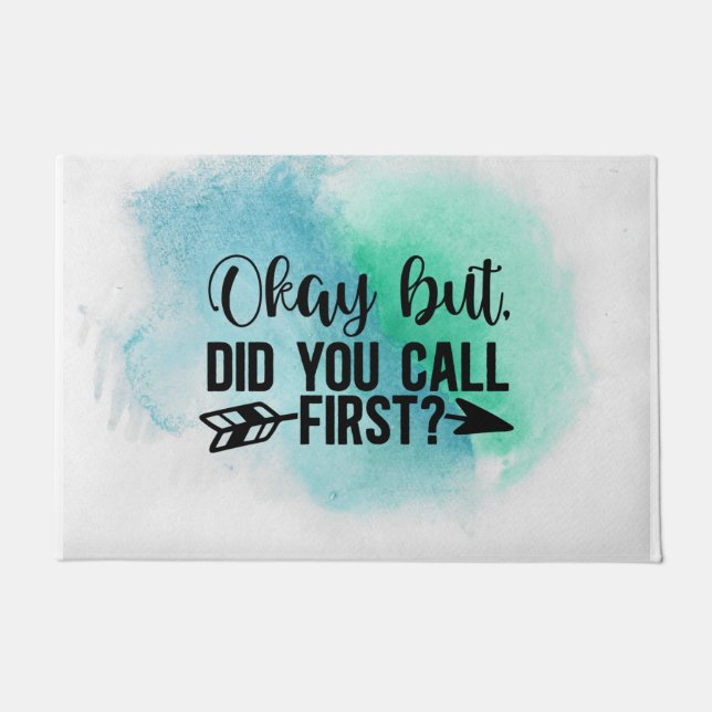 Okay, But Did You Call First, Sarcastic Introvert Doormat (Front)