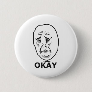 Okay Guy Meme 6 Cm Round Badge