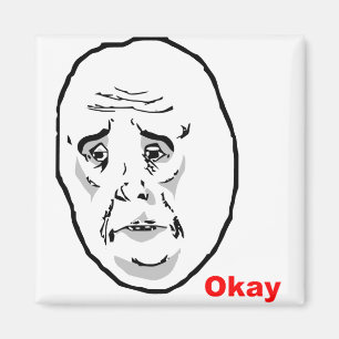 Okay Guy Rage Face Meme Magnet