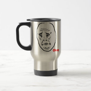 Okay Guy Rage Face Meme Travel Mug