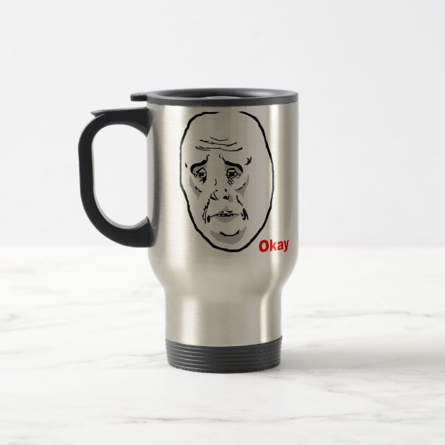 Okay Guy Rage Face Meme Travel Mug (Left)