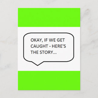 OKAY IF WE GET CAUGHT, HERE'S THE STORY FUNNY HUMO POSTCARD