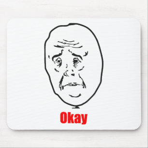 Okay - Meme Mouse Mat