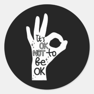 Okay To Not Be Okay Hand Suicide Prevention Awaren Classic Round Sticker