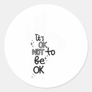 Okay To Not Be Okay Hand Suicide Prevention Awaren Classic Round Sticker