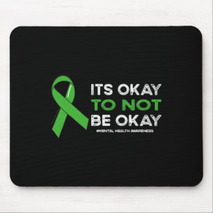 Okay To Not Be Okay Mental Health Awareness Green Mouse Mat