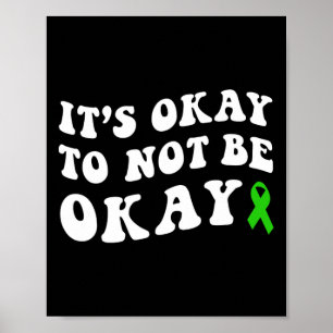 Okay To Not Be Okay Mental Health Awareness Poster