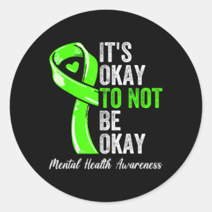 Okay To Not Be Okay - Mental Health Awareness Ribb Classic Round Sticker