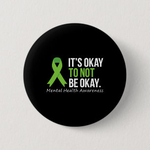 Okay To Not Be Okay Mental Health Awareness Ribbon 6 Cm Round Badge