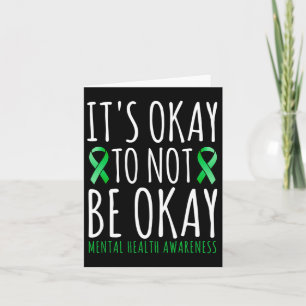 Okay To Not Be Okay Mental Health Awareness Ribbon Card
