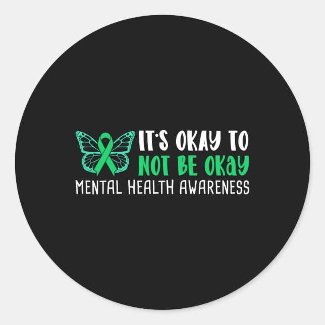 Okay To Not Be Okay Mental Health Awareness Ribbon Classic Round Sticker (Front)