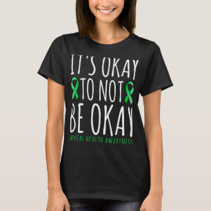 Okay To Not Be Okay Mental Health Awareness Ribbon T-Shirt