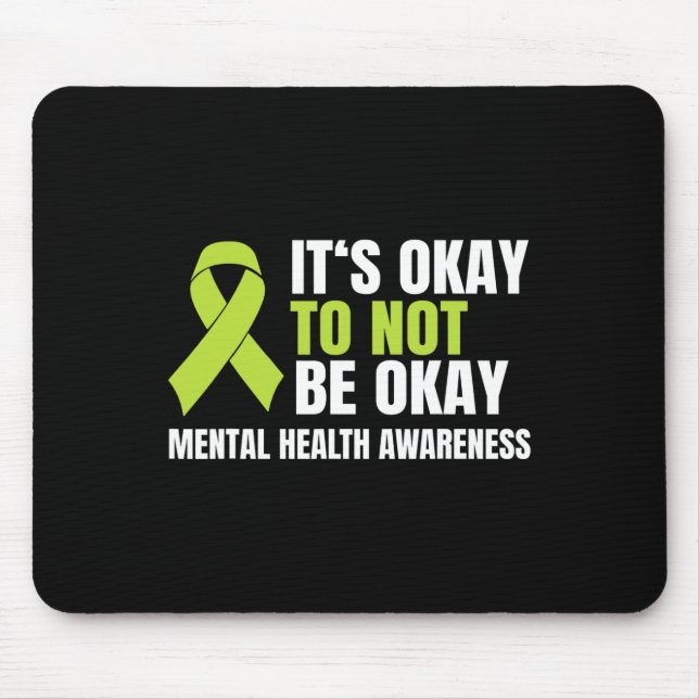 Okay To Not Be Okay Mental Health Ribbon  Mouse Mat (Front)