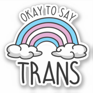 Okay to say trans