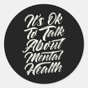 Okay To Talk About Mental Health Awareness Month V Classic Round Sticker