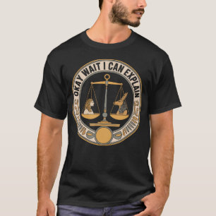 Okay Wait I Can Explain Ancient Egypt Humour T-Shirt