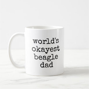 Okayest Beagle Dad Funny Beagle Dog Owner Coffee Mug