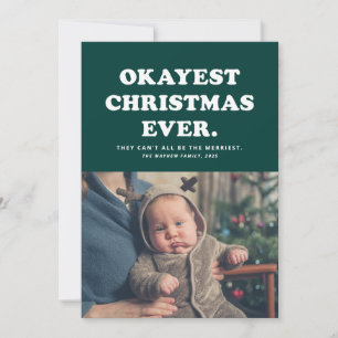 Okayest Christmas Ever funny 2021 green holiday
