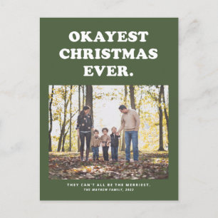 Okayest Christmas ever funny green Holiday Postcard