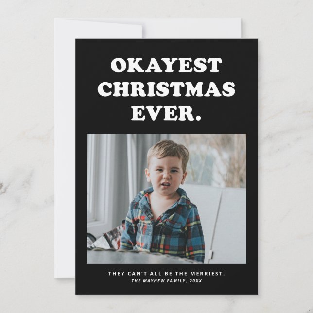 Okayest Christmas Ever funny holiday photo card (Front)