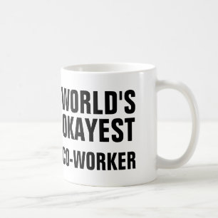 Okayest Co-Worker Coffee Mug