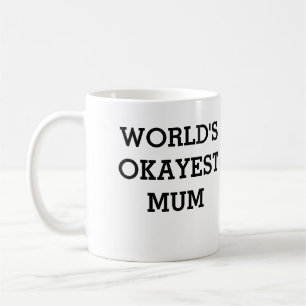 okayest mum mug