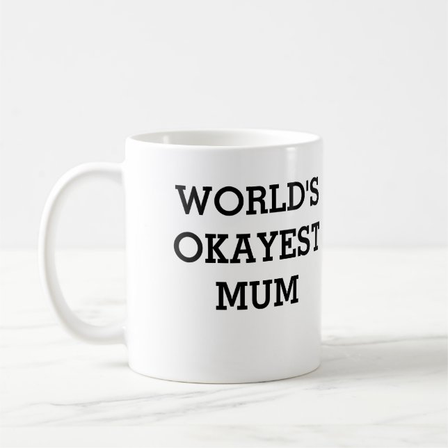 okayest mum mug (Left)