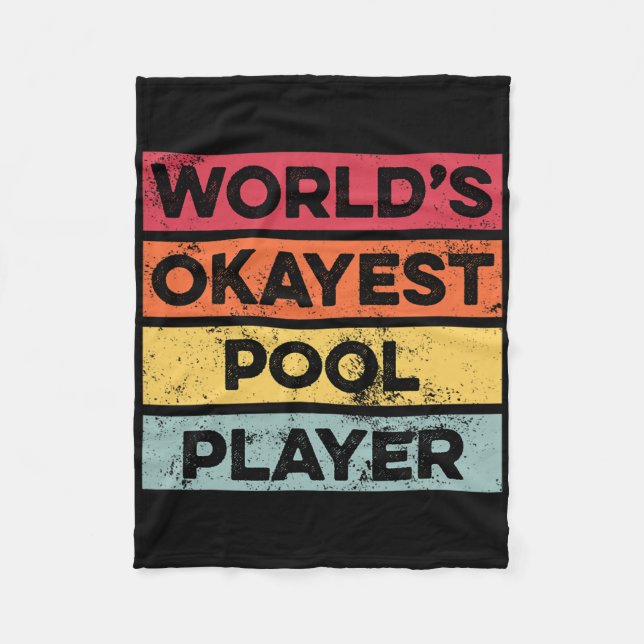 Okayest Pool Player Funny Pool Billiards Mens Dad  Fleece Blanket (Front)