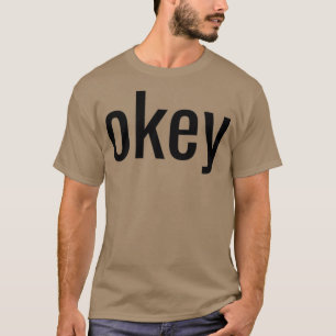 okey 1 T-Shirt