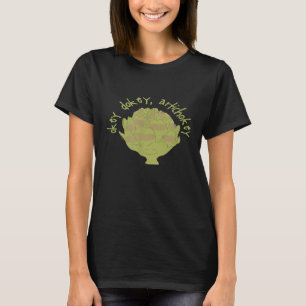 Okey Dokey Artichokey T-Shirt