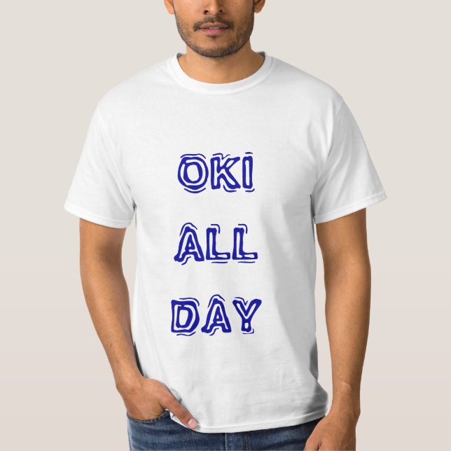 OKI ALL DAY with King Gosamaru T-Shirt (Front)