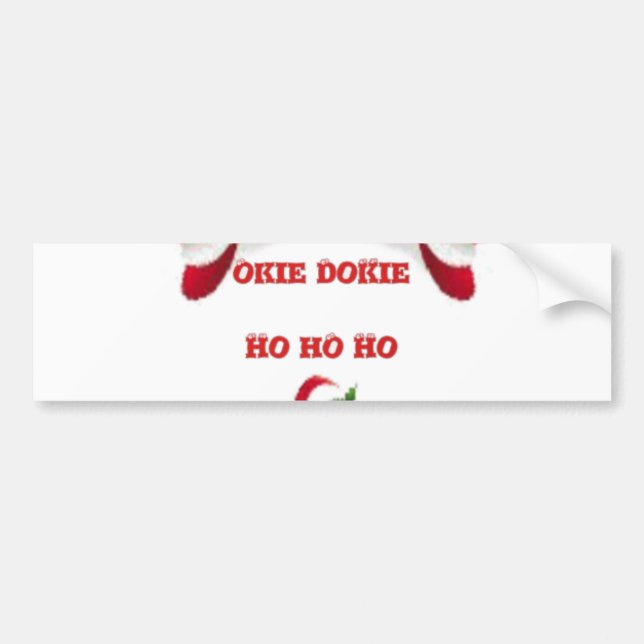 Oki Dokie Santa! Bumper Sticker (Front)