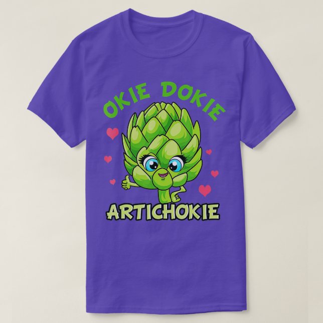 Okie Dokie Artichokie Cute Artichoke Green Food Lo T-Shirt (Design Front)