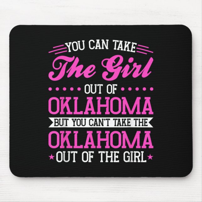 Oklahoma Girl Can't Take Out The Oklahoma  Mouse Mat (Front)