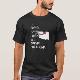 Oklahoma Home Is Where The Heart Is Garvin County T-Shirt