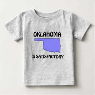 Oklahoma - Is Satisfactory Baby T-Shirt