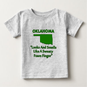 Oklahoma - Looks and Smells Like a Foam Finger Baby T-Shirt