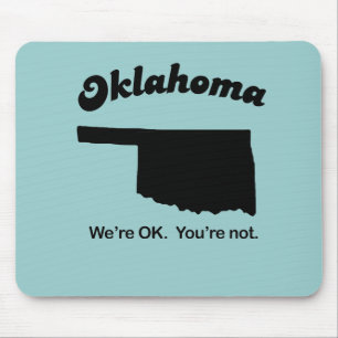 Oklahoma Motto - We're OK, You're not Mouse Mat