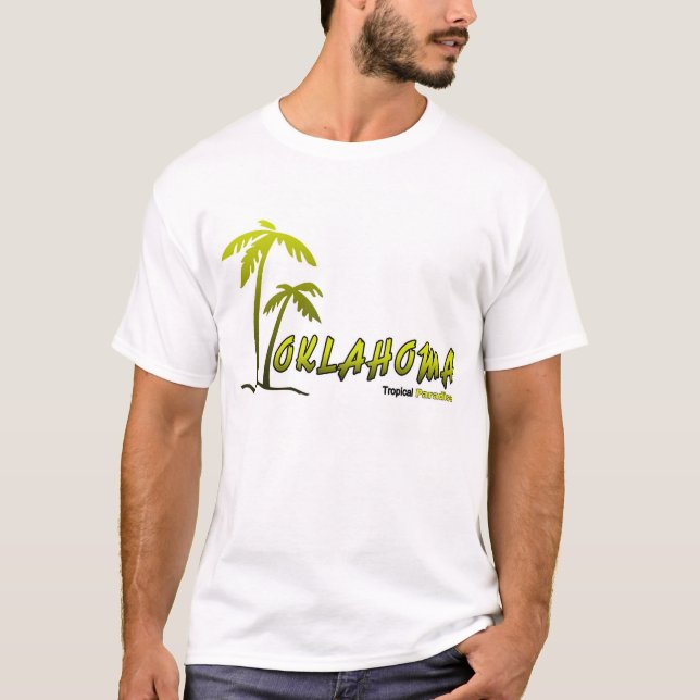 Oklahoma...Tropical Paradise T-Shirt (Front)