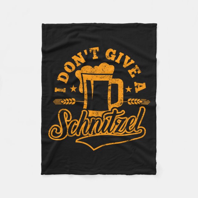 Oktoberfes I Don't Give A Schnitzel Beer Men Women Fleece Blanket (Front)