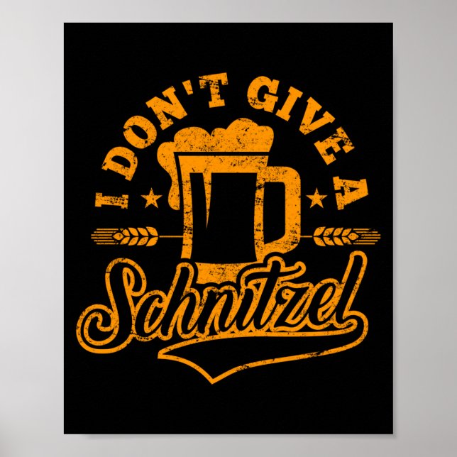 Oktoberfes I Don't Give A Schnitzel Beer Men Women Poster (Front)