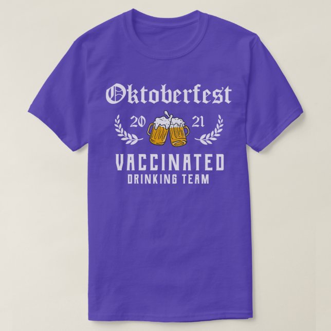 Oktoberfest 2021 Vaccinated Drinking Team T-Shirt (Design Front)